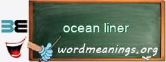 WordMeaning blackboard for ocean liner